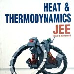 Heat & Thermodynamics for JEE