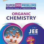 Super 300 Problems Organic Chemistry JEE